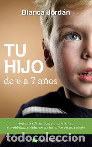 Livros: TU HIJO DE 6 A 7 A&Ntilde;OS - JORD&Aacute;N DE URR&Iacute;ES, BLANCA
