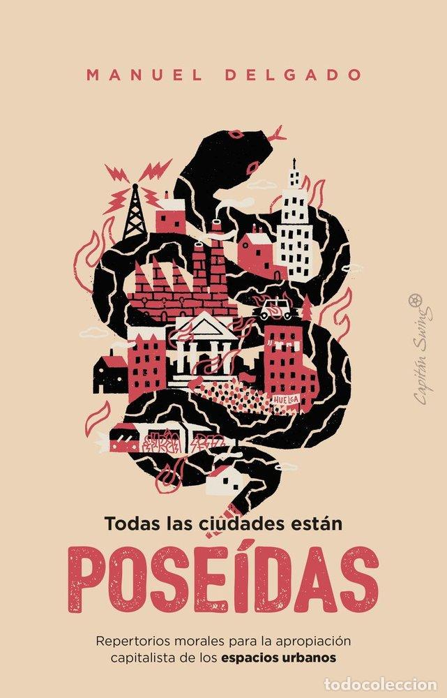 Livres: TODAS LAS CIUDADES ESTAN POSEIDAS - DELGADO, MANUEL