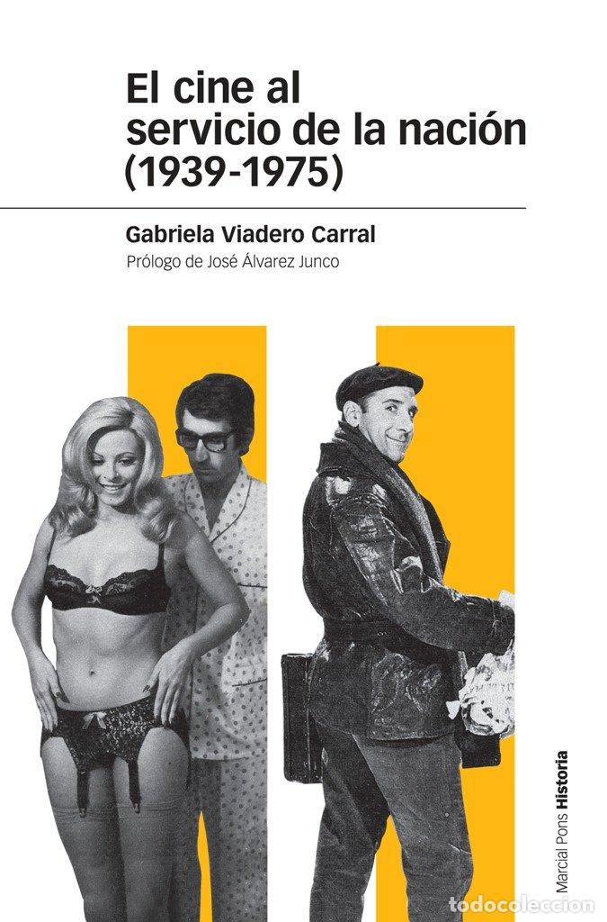 books: CINE AL SERVICIO DE LA NACION 1939 1975,EL - VIADERO CARRAL, GABRIELA