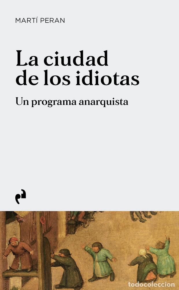 Livres: CIUDAD DE LOS IDIOTAS,LA - PERAN, MARTI