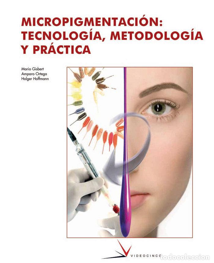 Livres: MICROPIGMENTACION TECNOLOGIA METODOLOGIA - GISBERT, MARIO