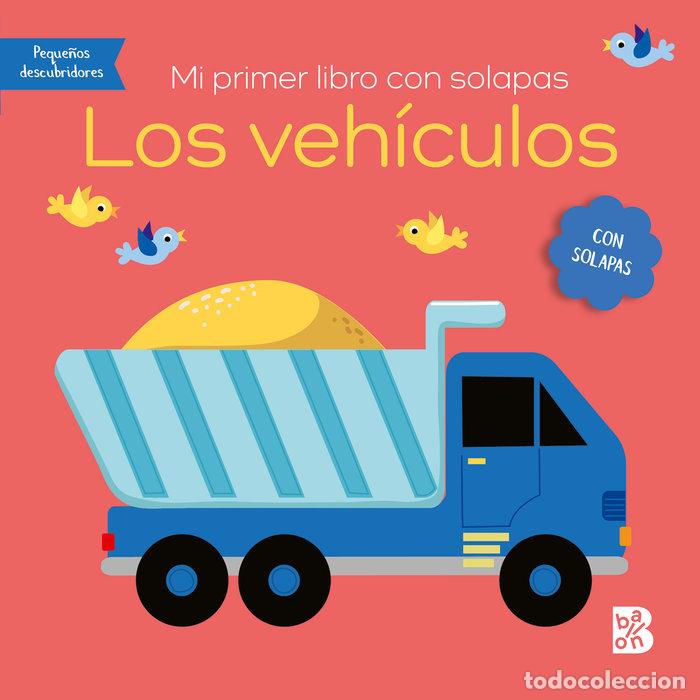 Livres: MI PRIMER LIBRO CON SOLAPAS LOS VEHICULOS - BALLON