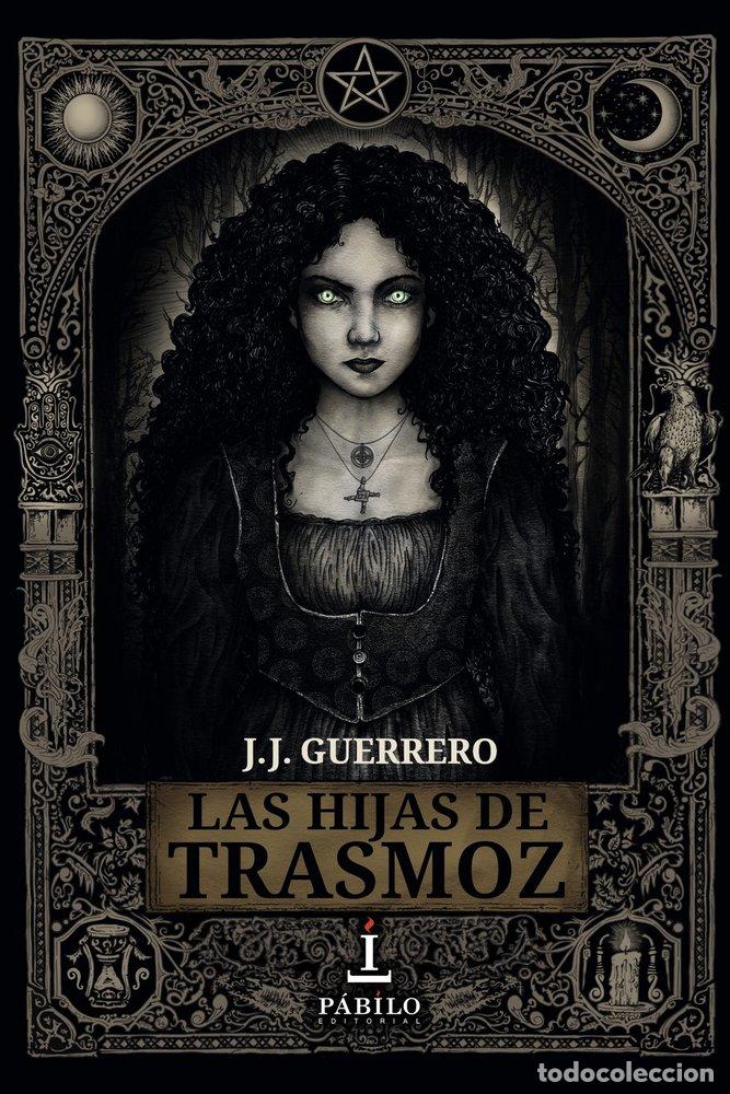 Livres: LAS HIJAS DE TRASMOZ - GUERRERO, J.J.