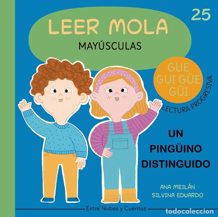 Libros: UN PINGUINO DISTINGUIDO LEER MOLA 25 (MAYUSCULAS) - MEILAN, ANA