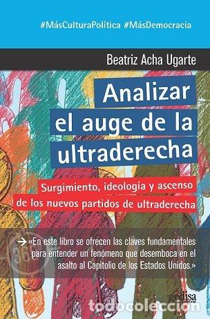 Libros: ANALIZAR EL AUGE DE LA ULTRADERECHA - ACHA UGARTE, BEATRIZ