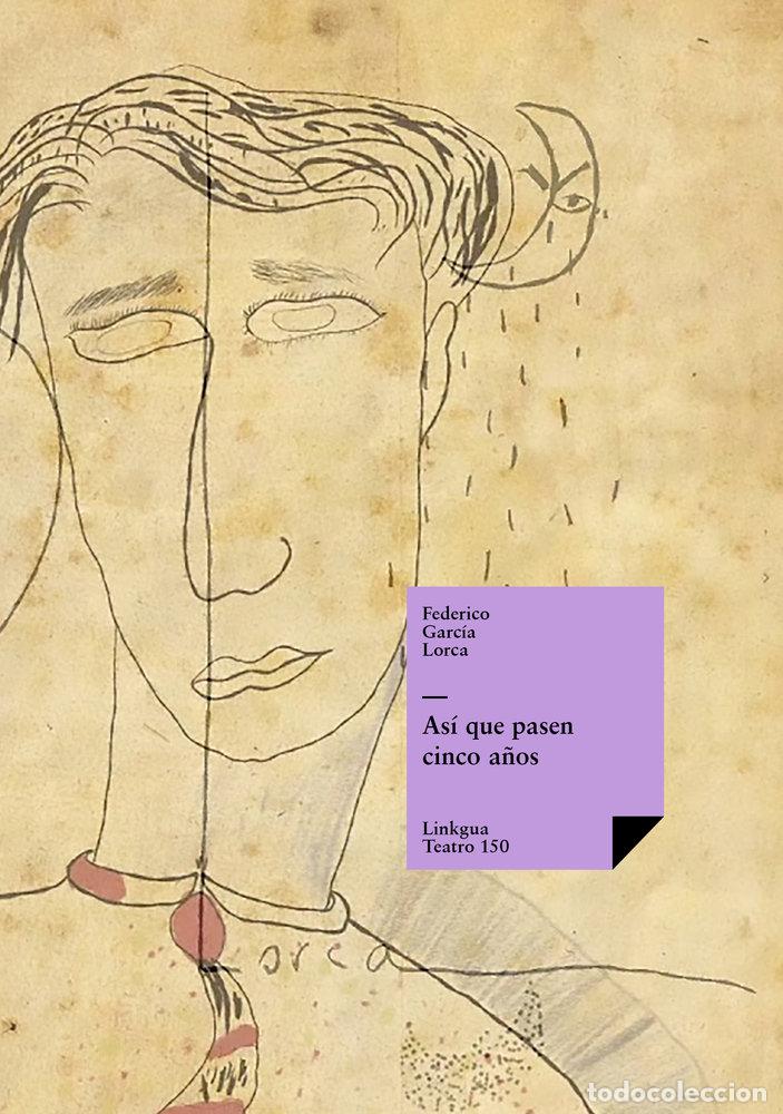 Libros: ASI QUE PASEN CINCO A&Ntilde;OS - GARC&Iacute;A LORCA, FEDERICO