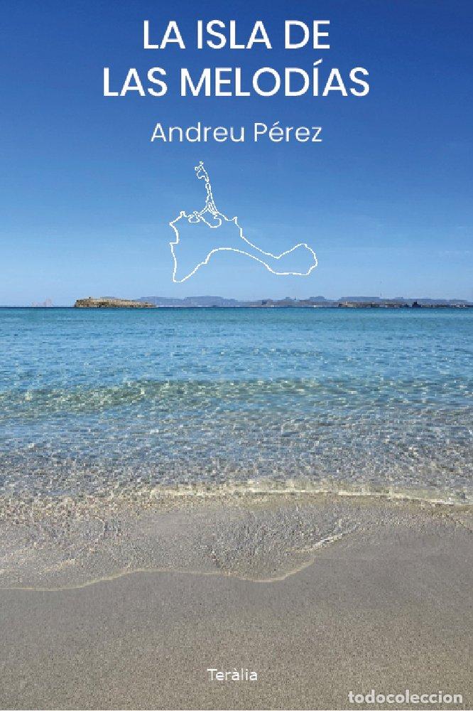 Libros: LA ISLA DE LAS MELOD&Iacute;AS - PEREZ, ANDREU