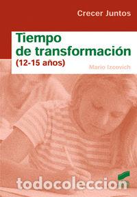 B&uuml;cher: TIEMPO DE TRANSFORMACION (12-15 A&Ntilde;OS) - IZCOVICH SCHERMAN, MARIO
