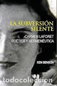 B&uuml;cher: LA SUBVERSION SILENTE CARMEN LAFORET - BENSON, KEN