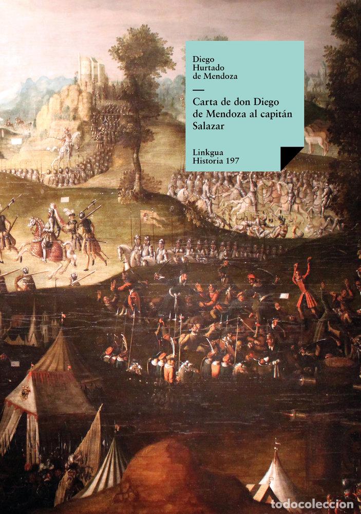 B&uuml;cher: CARTA DE DON DIEGO DE MENDOZA AL CAPIT&Aacute;N SALAZAR - HURTADO DE MENDOZA, DIEGO