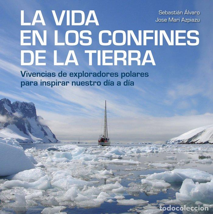 B&uuml;cher: LA VIDA EN LOS CONFINES DE LA TIERRA - &Aacute;LVARO, SEBASTI&Aacute;N