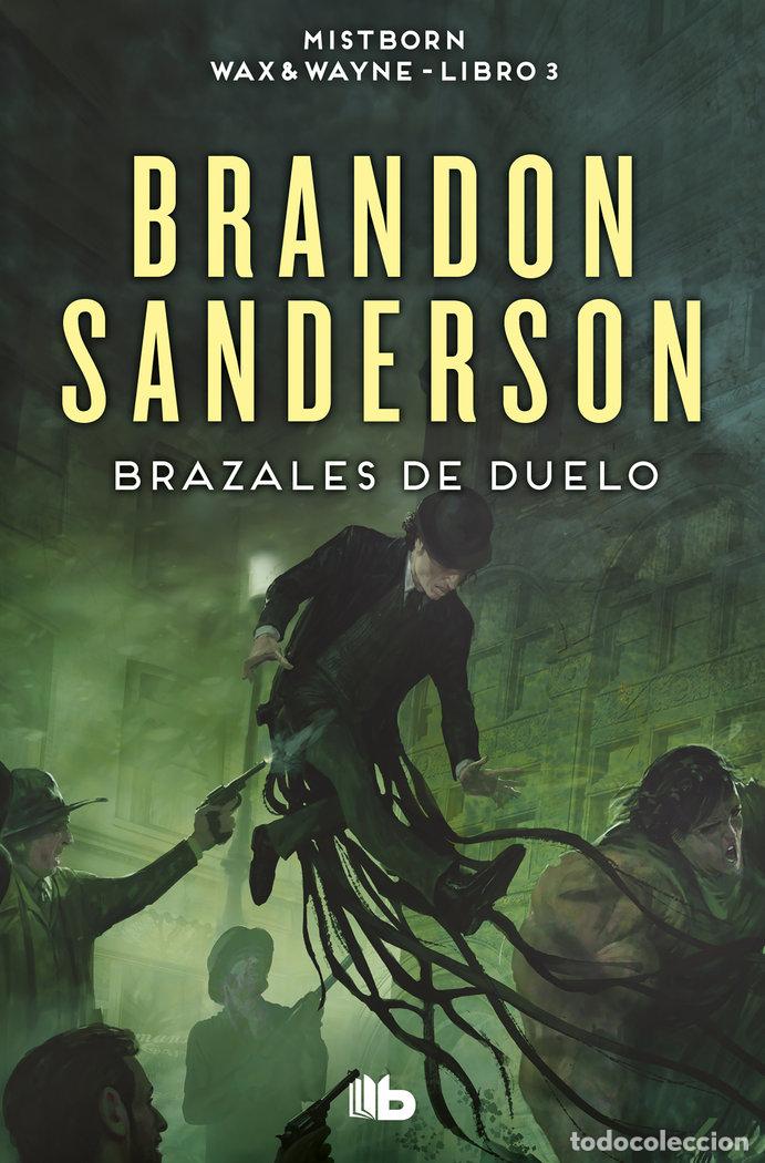 books: BRAZALES DE DUELO (NACIDOS DE LA BRUMA [MISTBORN] 6) - SANDERSON, BRANDON