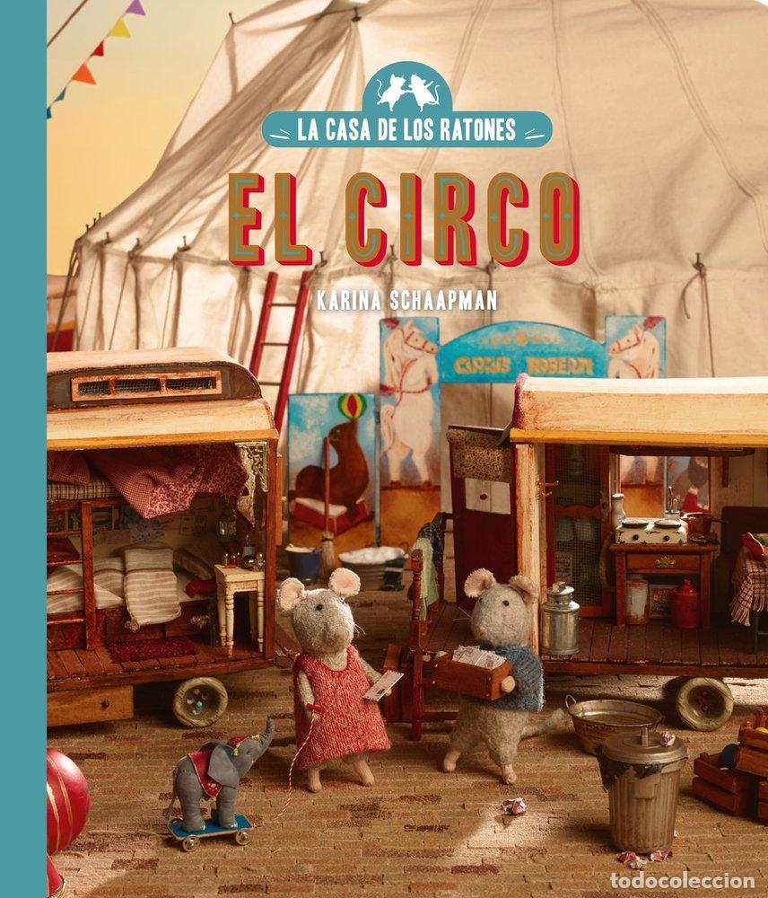 books: LA CASA DE LOS RATONES VOL 2 EL CIRCO - SCHAAPMAN, KARINA