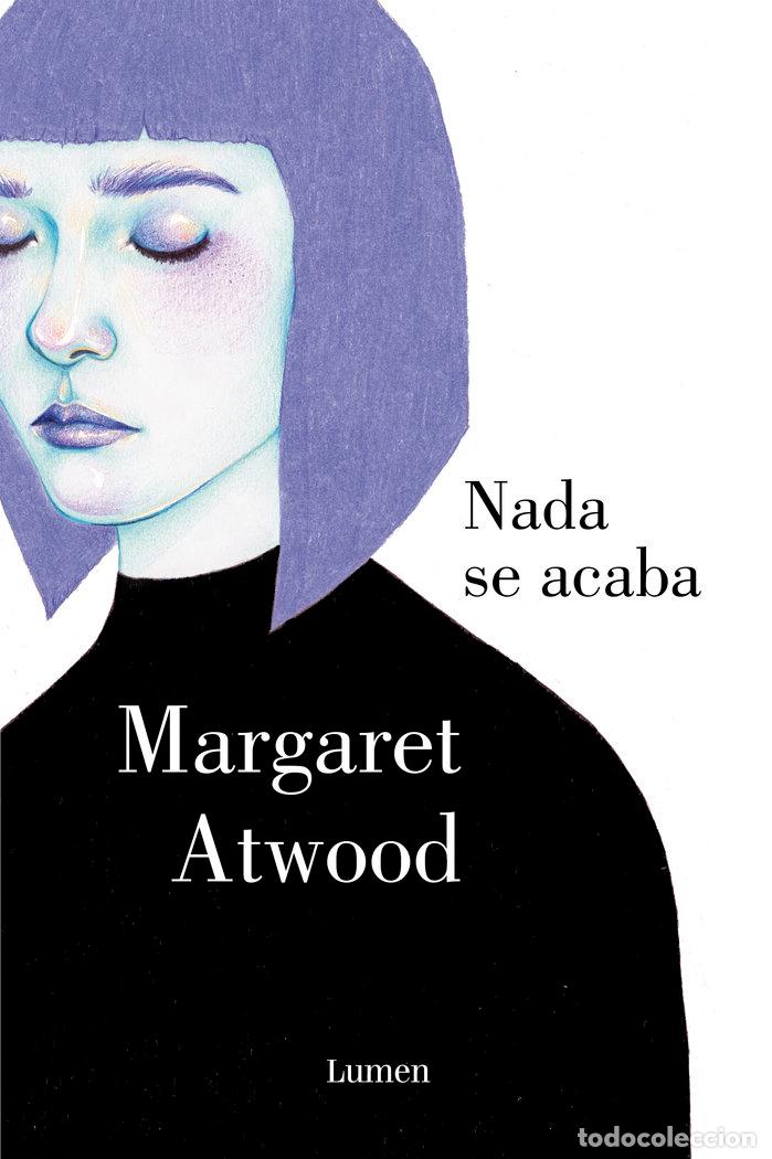 books: NADA SE ACABA - ATWOOD, MARGARET