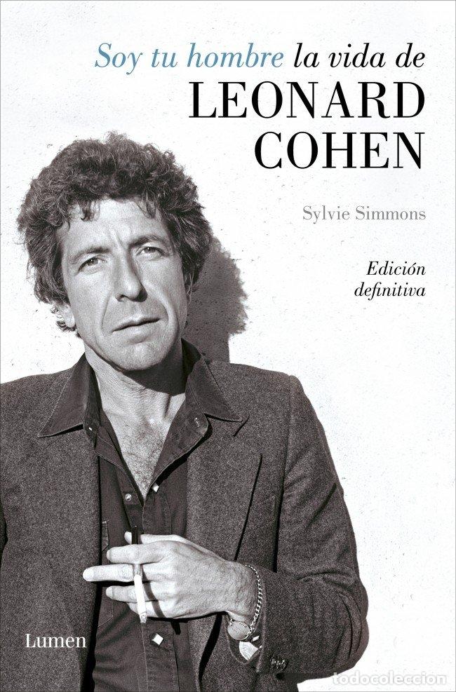 books: SOY TU HOMBRE LA VIDA DE LEONARD COHEN - SIMMONS, SYLVIE