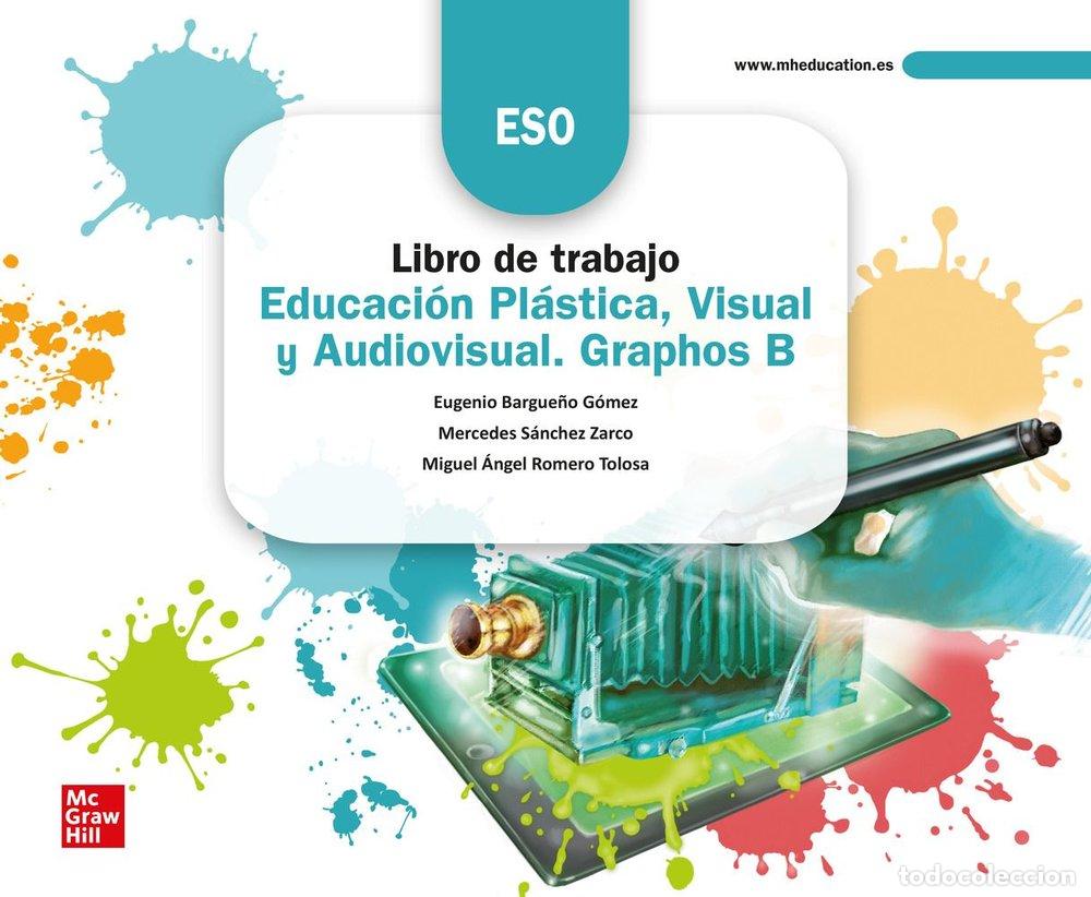 B&uuml;cher: CUADERNO PLASTICA VISUAL 3&ordm;ESO GRAPHOS B 22 LOMLOE - BARGUE&Ntilde;O GOMEZ, EUGENIO