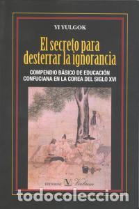 B&uuml;cher: SECRETO PARA DESTERRAR LA IGNORANCIA,EL - YULGOK, YI