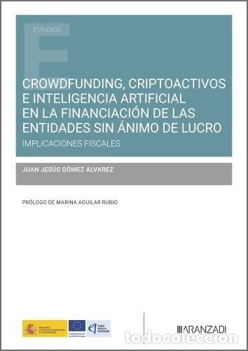 Libros: CROWDFUNDING CRIPTOACTIVOS E INTELIGENCIA ARTIFICIAL EN LA F - JUAN JESUS GOMEZ ALVAREZ