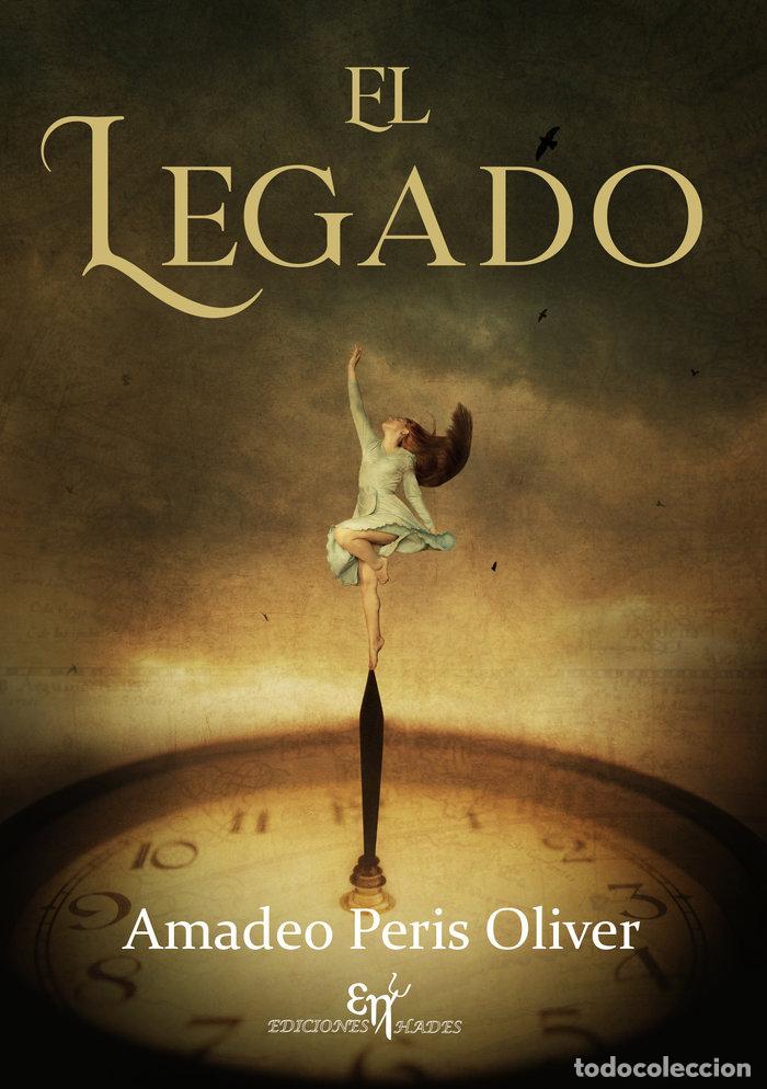 Libros: EL LEGADO - PERIS OLIVER, AMADEO