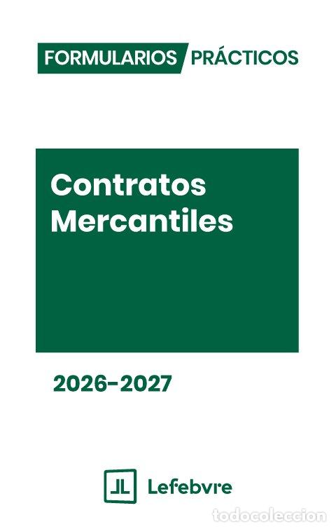 Libros: FORMULARIOS PRACTICOS CONTRATOS MERCANTILES 2026 2027 - AA.VV.