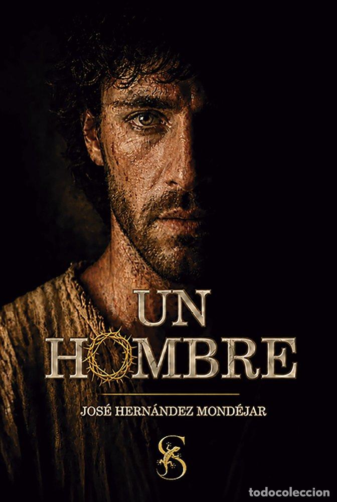 Libri: UN HOMBRE - HERNANDEZ MONDEJAR, JOSE