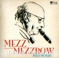 Libros: REALLY THE BLUES - MEZZROW, MEZZ