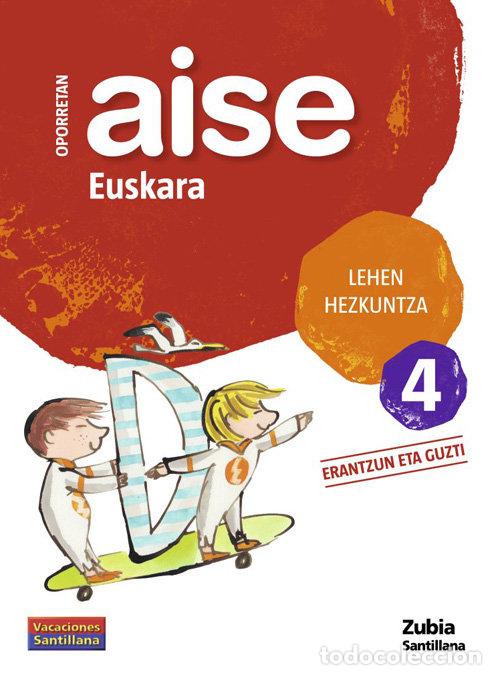 Libros: VACACIONES 4&ordm;EP OPORRETAN AISE EUSKARA 10 - VARIOS AUTORES