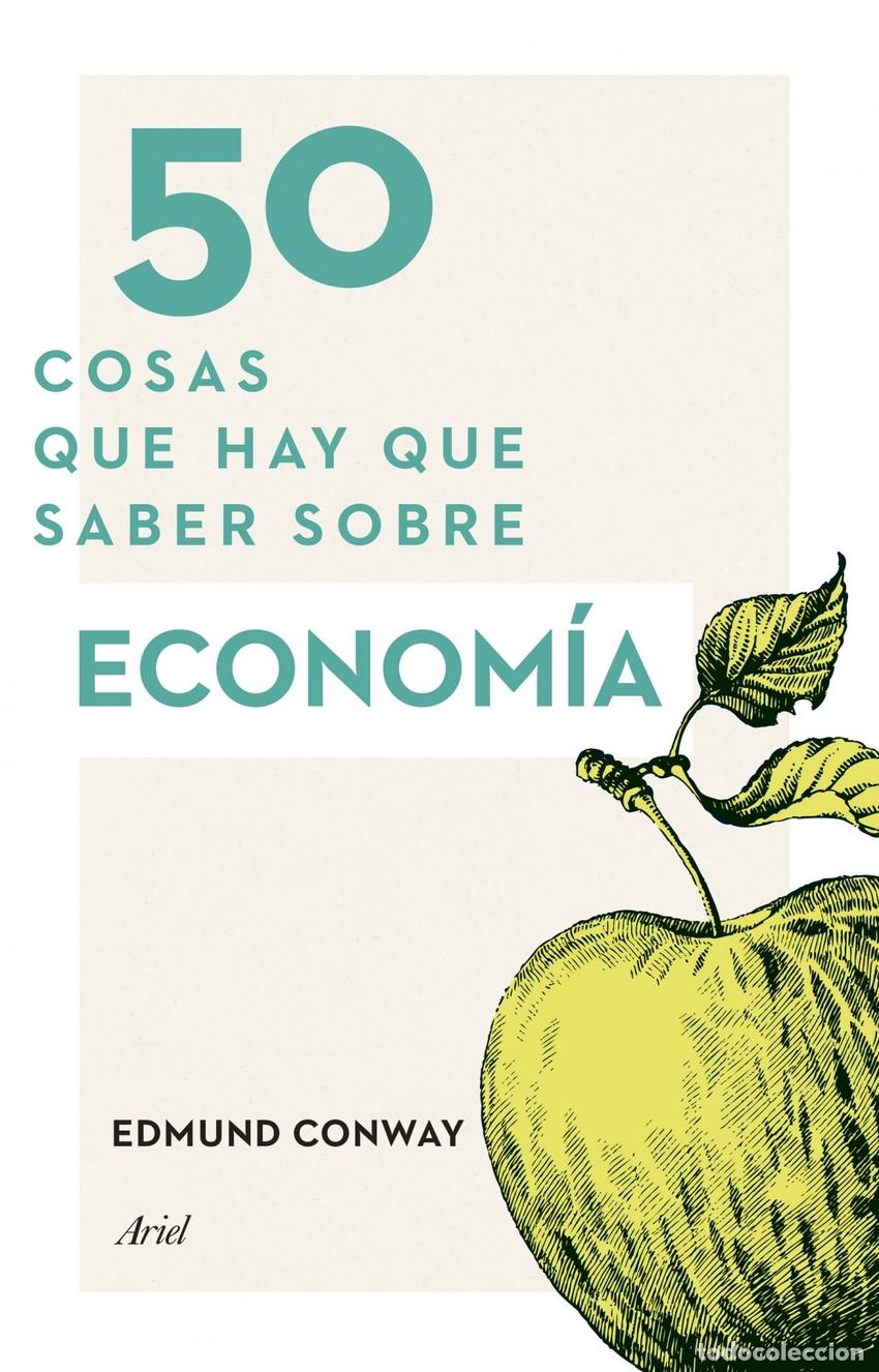 Libros: 50 COSAS QUE HAY QUE SABER SOBRE ECONOM&Iacute;A - Conway, Edmund