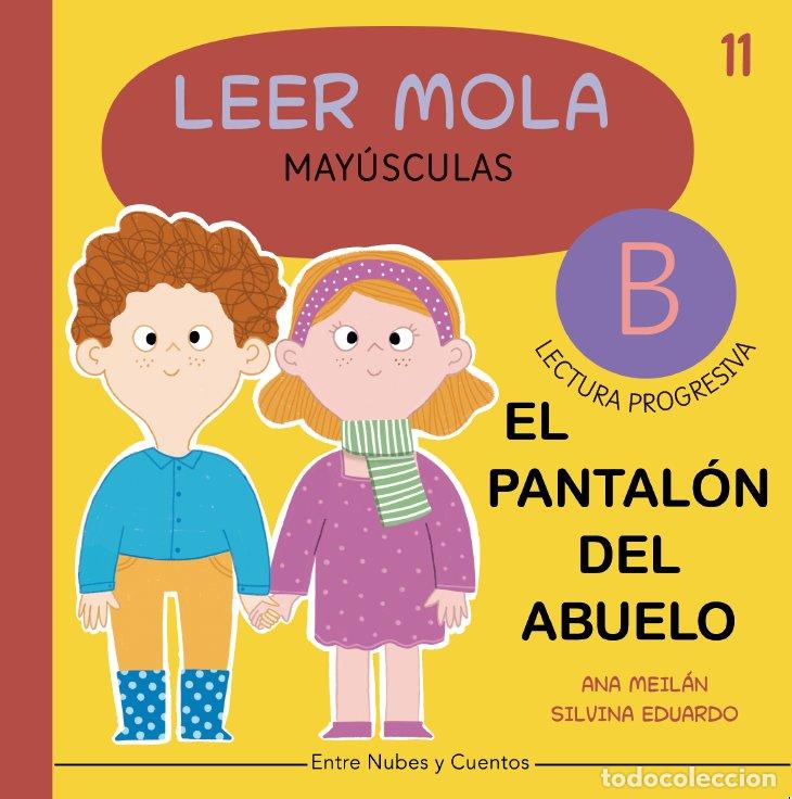 Libros: EL PANTALON DEL ABUELO LEER MOLA 11 (MAYUSCULAS) - MEILAN, ANA
