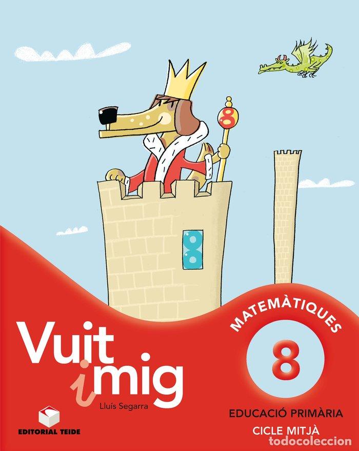 Libros: VUIT I MIG 8 4&ordm;EP CATALU&Ntilde;A 12 TEIMAT14EP - SEGARRA NEIRA, JOSEP LLU&Iacute;S