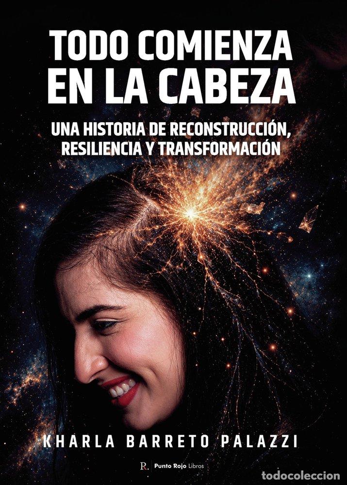 Livres: TODO COMIENZA EN LA CABEZA - BARRETO PALAZZI, KHARLA