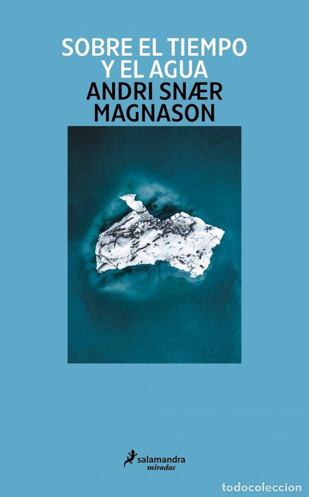 B&uuml;cher: SOBRE EL TIEMPO Y EL AGUA - MAGNASON, ANDRI SNAER