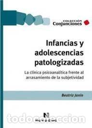 B&uuml;cher: INFANCIAS Y ADOLESCENCIAS PATOLOGIZADAS - JANIN, BEATRIZ