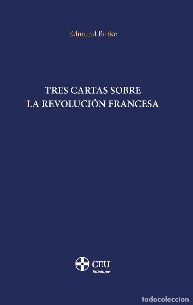B&uuml;cher: TRES CARTAS SOBRE LA REVOLUCION FRANCESA - BURKE, EDMUND