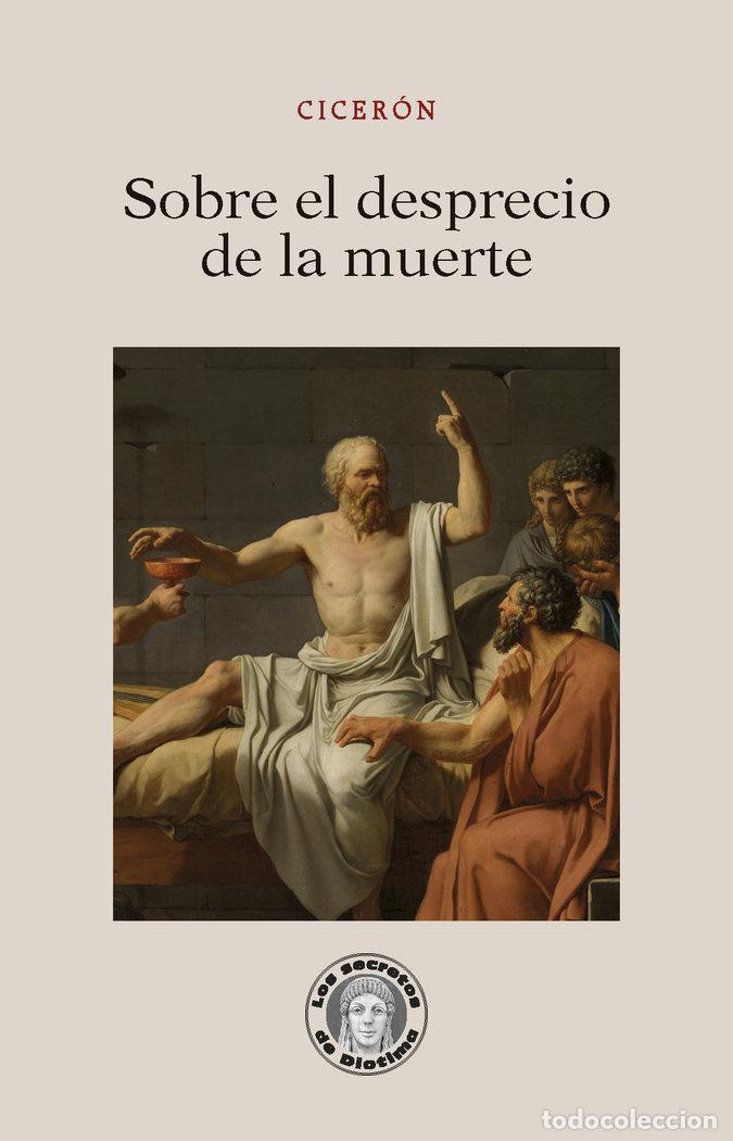 Libros: SOBRE EL DESPRECIO DE LA MUERTE - CICER&Oacute;N - Foto 1