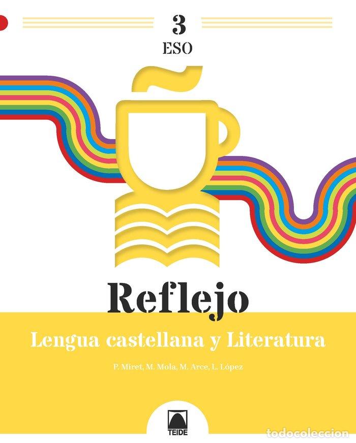 books: LENGUA 3&ordm;ESO 22 REFLEJO - ARCE LASSO, MERCE