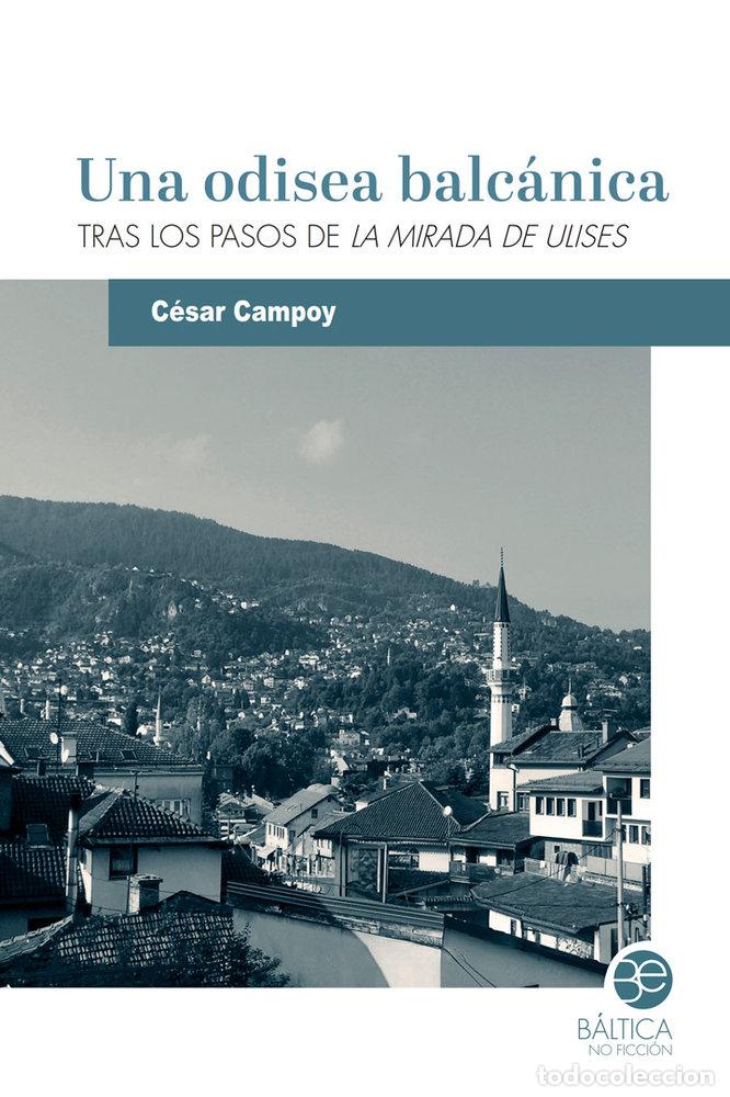 Libros: UNA ODISEA BALCANICA - CAMPOY, CESAR - Foto 1