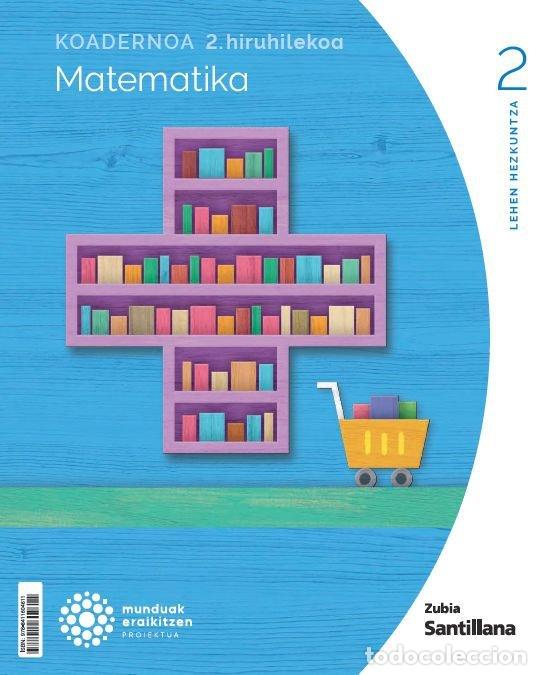 books: MATEMATICAS CUADERNO 2 2&ordm;EP EUSKERA 23 MUNDUAK ERAIKTZEN - AA.VV