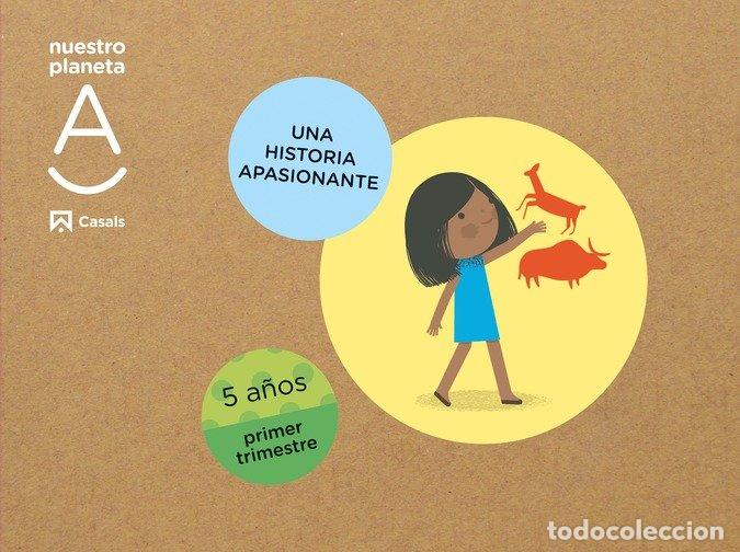 books: NUESTRO PLANETA A 5A&Ntilde;OS 1&ordm;TRIM. EI 22 HISTORIA APASIONANTE - AA.VV