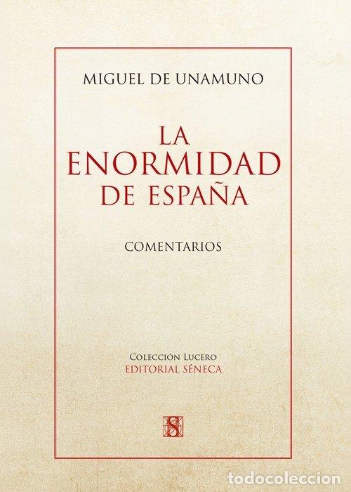 books: LA ENORMIDAD DE ESPA&Ntilde;A - DE UNAMUNO, DE UNAMUNO MIGUEL