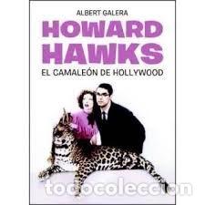 books: HOWARD HAWKS EL CAMALEON DE HOLLYWOOD - GALERA L&Oacute;PEZ, ALBERT