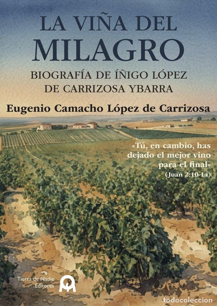 B&uuml;cher: LA VI&Ntilde;A DEL MILAGRO - CAMACHO L&Oacute;PEZ DE CARRIZOSA, EUGENIO