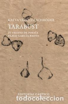 B&uuml;cher: TARABUST IV PREMIO DE POESIA PABLO GARCIA BAENA - VAZQUEZ SCHR&Ouml;DER, KATYA
