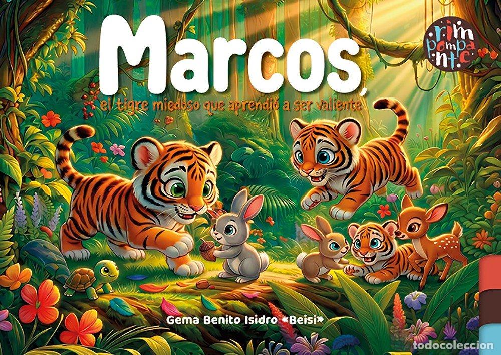Livros: MARCOS EL TIGRE MIEDOSO QUE APRENDIO A SER VALIENTE - BENITO ISIDRO, GEMA