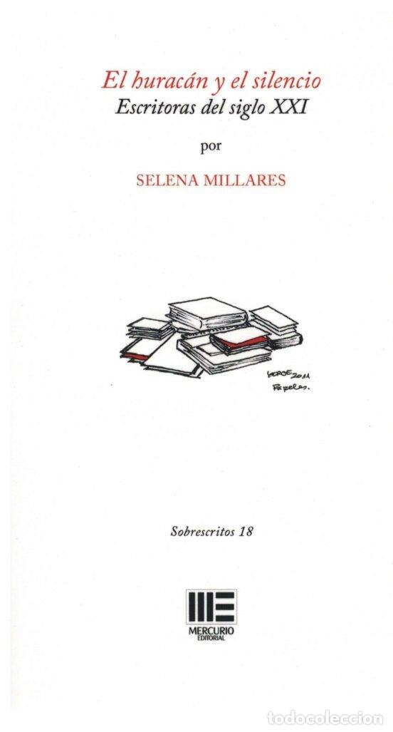 Libros: EL HURACAN Y EL SILENCIO ESCRITORAS DEL SIGLO XXI - SELENA MILLARES