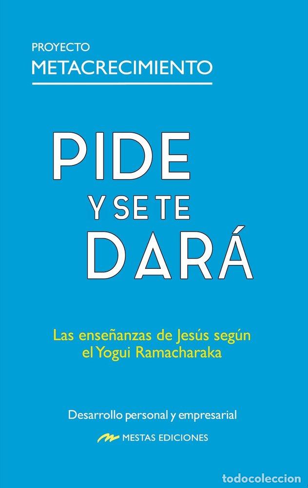 Libros: PIDE Y SE TE DARA - YOGUI RAMACHARAKA