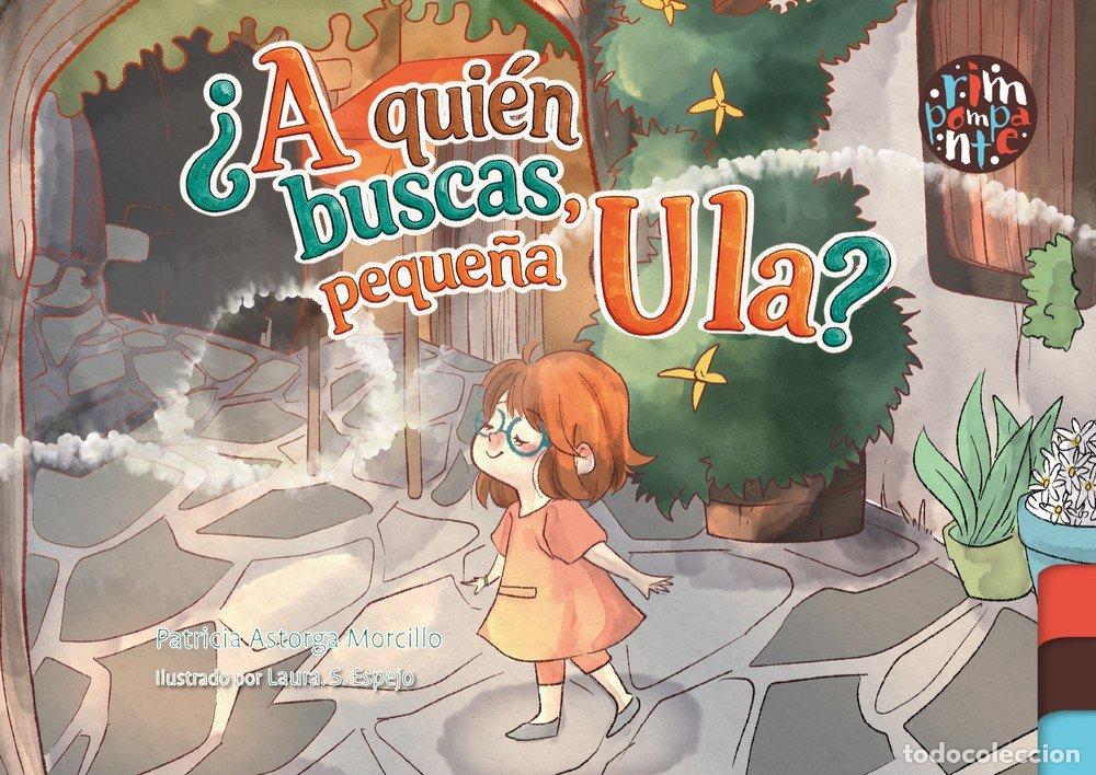 Libros: A QUIEN BUSCAS PEQUE&Ntilde;A ULA - ASTORGA MORCILLO, PATRICIA