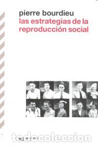 Libri: ESTRATEGIAS DE LA REPRODUCCION SOCIAL,LAS - BOURDIEU, PIERRE