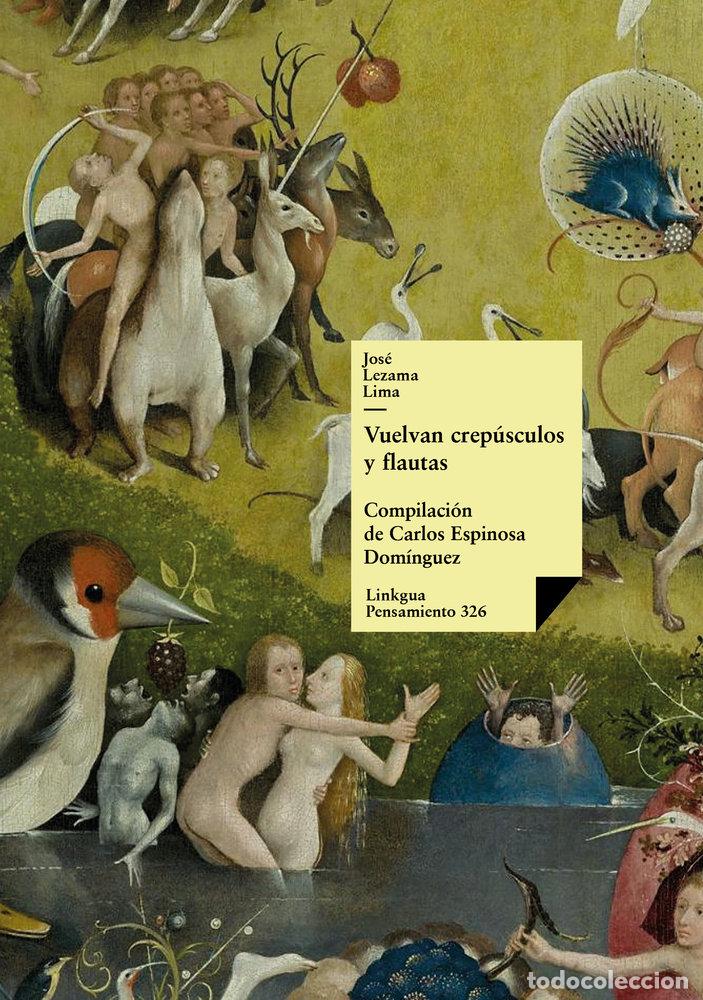 Libros: VUELVAN CREP&Uacute;SCULOS Y FLAUTAS - LEZAMA LIMA, JOS&Eacute;