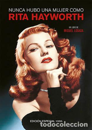 Libros: NUNCA HUBO UNA MUJER COMO RITA HAYWORTH - LOSADA GONZ&Aacute;LEZ, MIGUEL